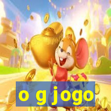 o g jogo